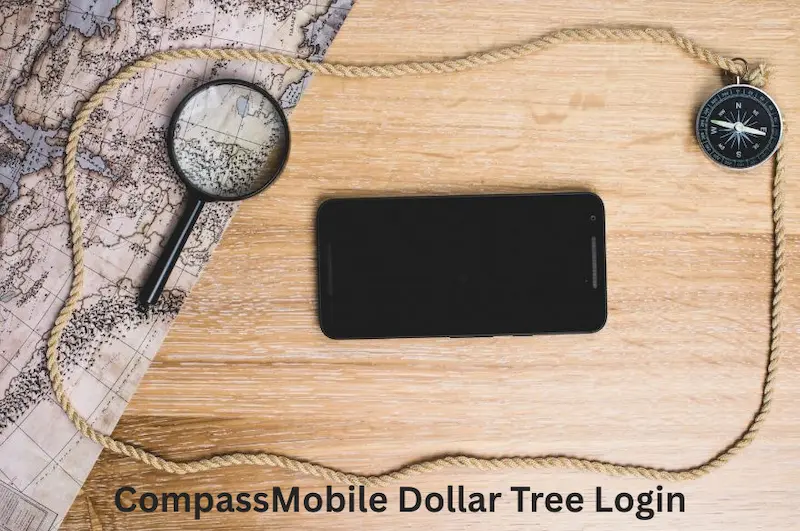 CompassMobile Dollar Tree Login – Employee Access Guide